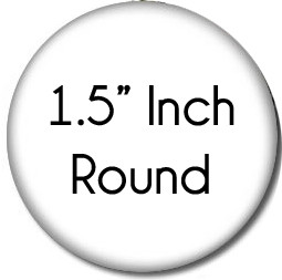 1 5 Inch button Template Custom Pinback buttons Cheap Custom buttons
