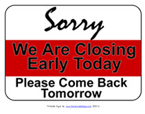 Closing Early Sign Template Free Printable sorry We are Closing Early Temporary Sign
