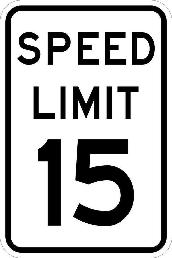 Speed Limit Sign Template Speed Limit Sign 15 12 X 18 A Real Sign 10 Year 3m